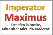 Online Spiele ORTNAME - Kampf Prä-Moderne - Imperator Maximus